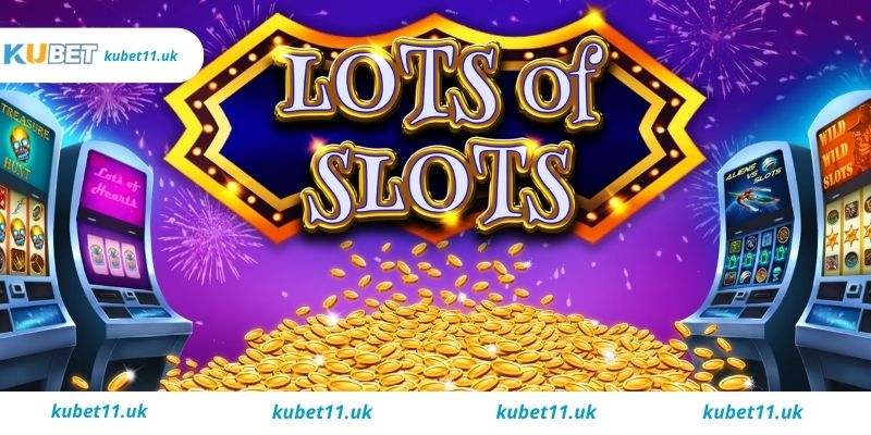 Các thuật ngữ trong sảnh slot game Kubet
